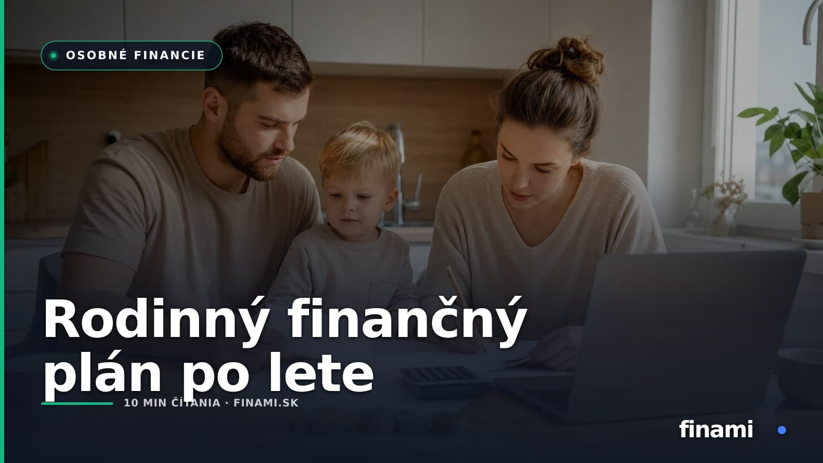 Rodinný finančný plán po lete: rezerva, poistenie a pravidelný vklad