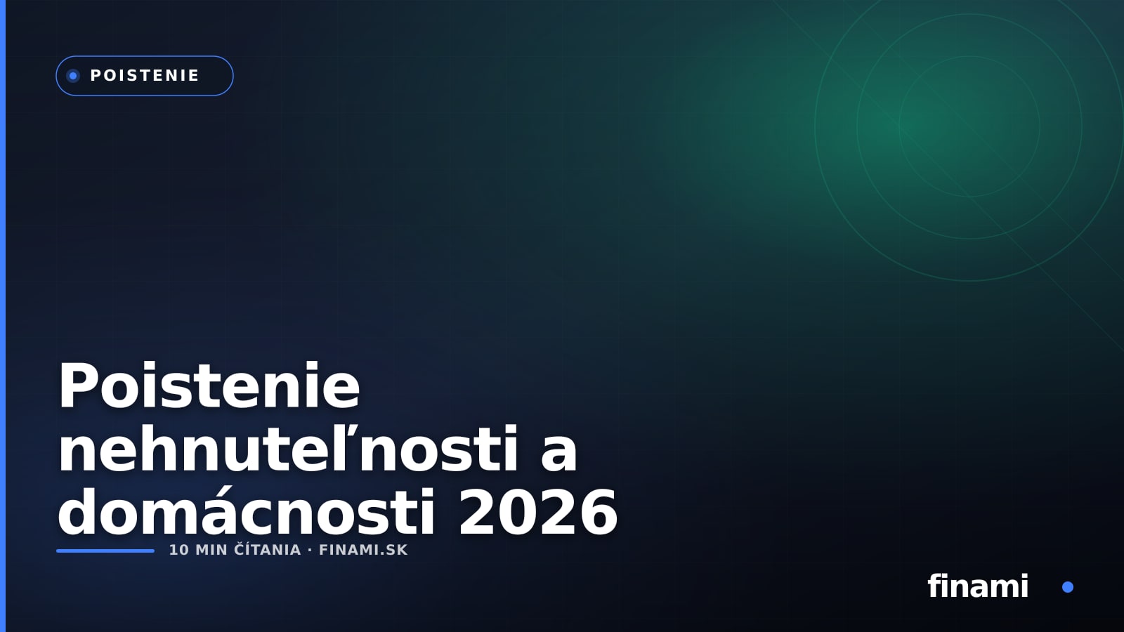 Poistenie nehnuteľnosti a domácnosti 2026: Ako vybrať správne poistenie a ušetriť