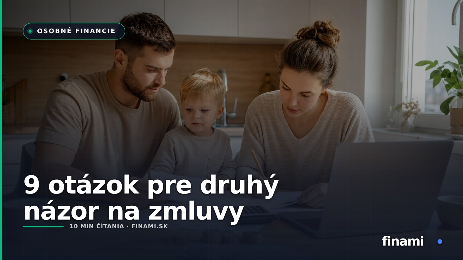 Druhý názor na finančné zmluvy: 9 otázok pred zmenou produktu